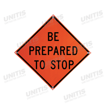 Traffix Roll-Up Sign - 48" x 48" Reflective - Be Prepared to Stop