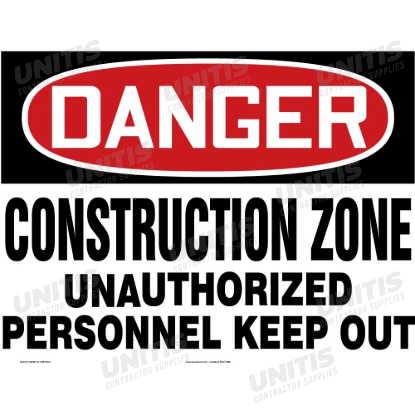 OSHA Danger Safety Sign: Construction Zone - Unauthorized Personnel Keep Out - 10" x 14"