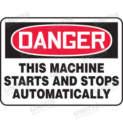 OSHA Danger Safety Sign - This Machine Starts and Stops Automatically - 10" x 14"