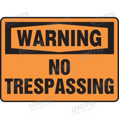 OSHA Warning Safety Sign: No Trespassing - 10" x 14"