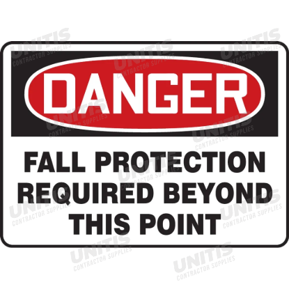 OSHA Danger Fall Protection Sign: Fall Protection Required Beyond This Point - 10" x 14"